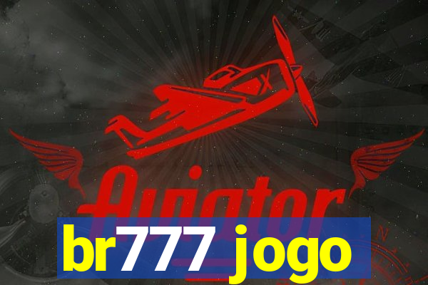 br777 jogo